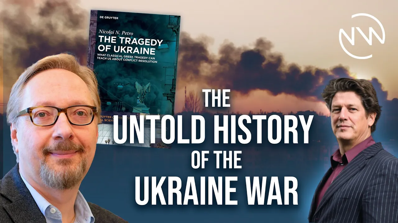 Ukraine - a tragedy of conflicting narratives | #1632 with Nicolai Petro