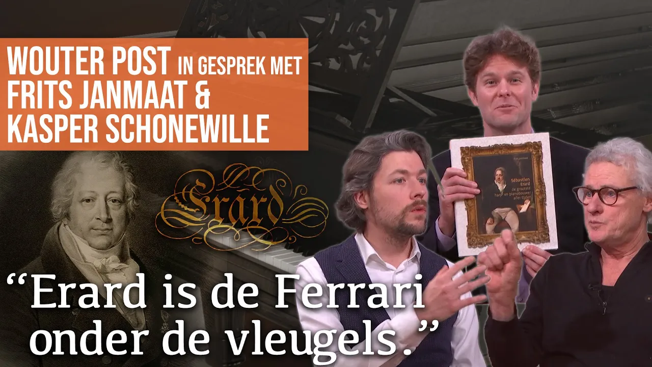Sébastien Érard, "de Da Vinci van zijn tijd" | Gesprek met Frits Janmaat & Kasper Schonewille