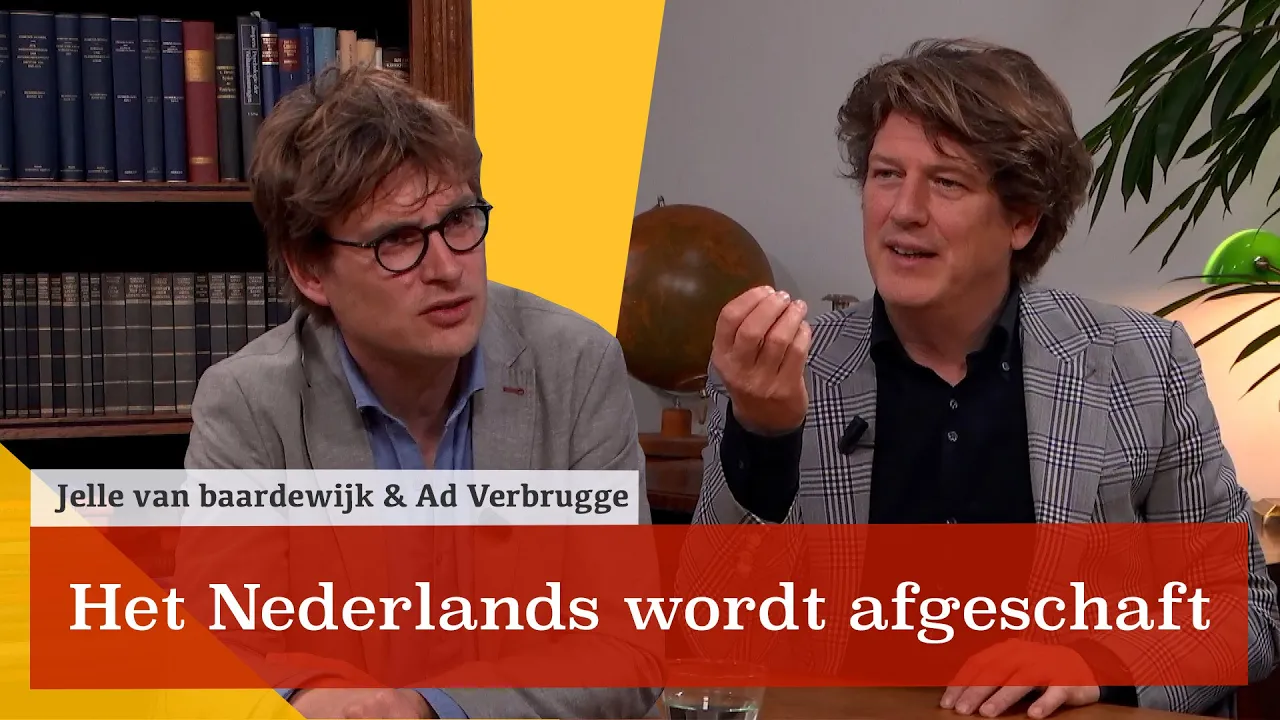 Het Nederlands wordt afgeschaft | Jelle van Baardewijk en Ad Verbrugge
