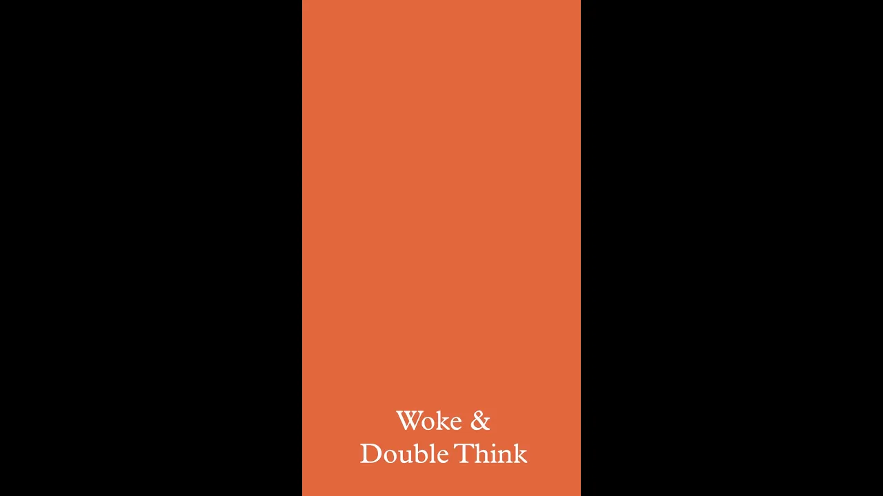 Woke & Double Think