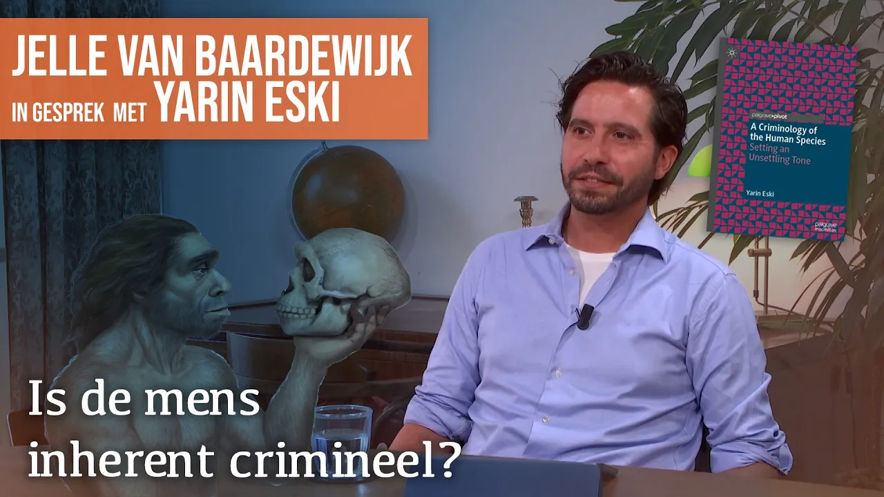 Criminologie van de menselijke soort | Gesprek met Yarin Eski