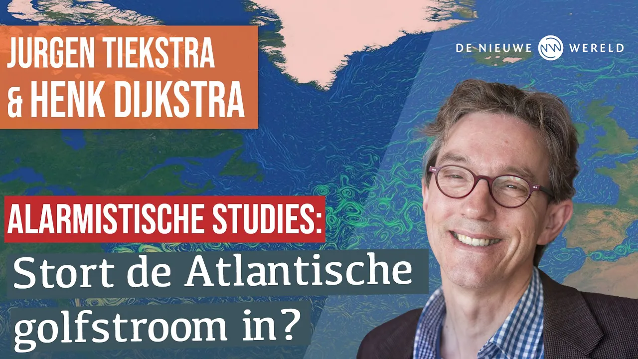 Instorting Atlantische golfstroom: reële dreiging of nodeloos alarmisme? | #1916 Henk Dijkstra