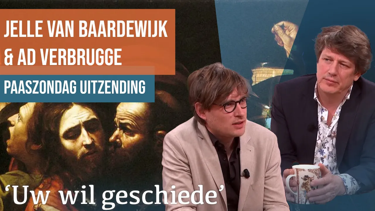 De betekenis van Pasen voor nu | Jelle van Baardewijk en Ad Verbrugge