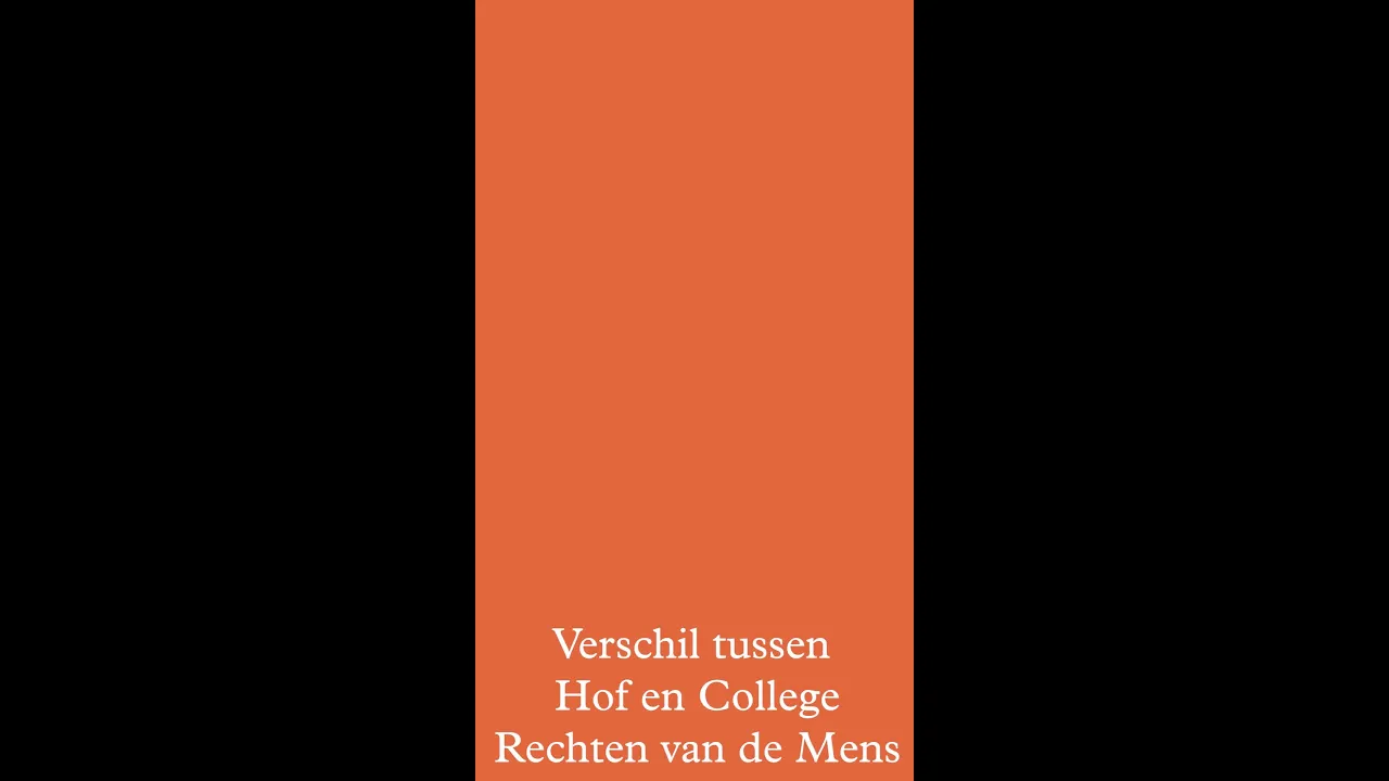 Wat is het verschil tussen Hof en College Rechten van de Mens?