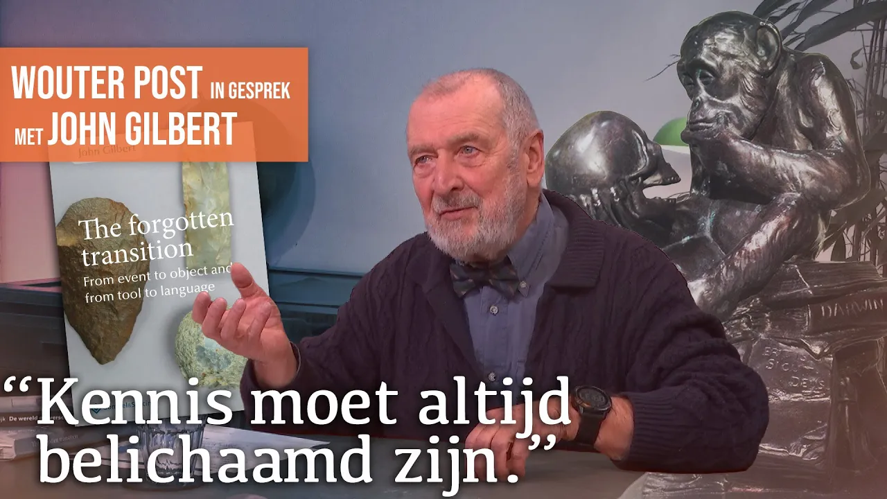 Hoe de mens de handen vrij kreeg en zich heel wat ging verbeelden | Gesprek met John Gilbert